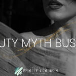 Beauty Myth Busting- The Online Beauty Courses