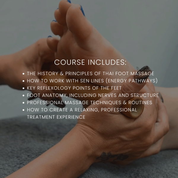 Thai Foot Massage Course Includes Thai Foot Massage Course Includes
